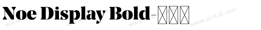 Noe Display Bold字体转换 Noe Display Bold字体转换